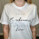 Your Brokenness Graphic Tee